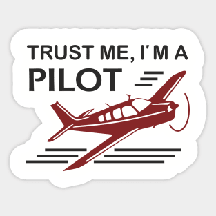 Trust Me I'm A Pilot Sassy Aviation Humor Sticker